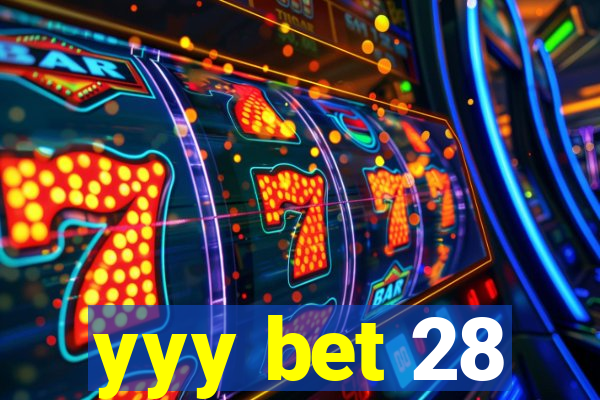 yyy bet 28